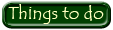 Things to do